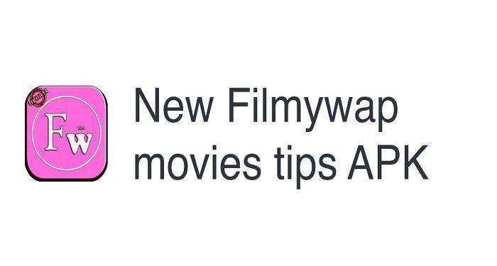 New FilmyWap Movies Tips Mod APK Download For Android