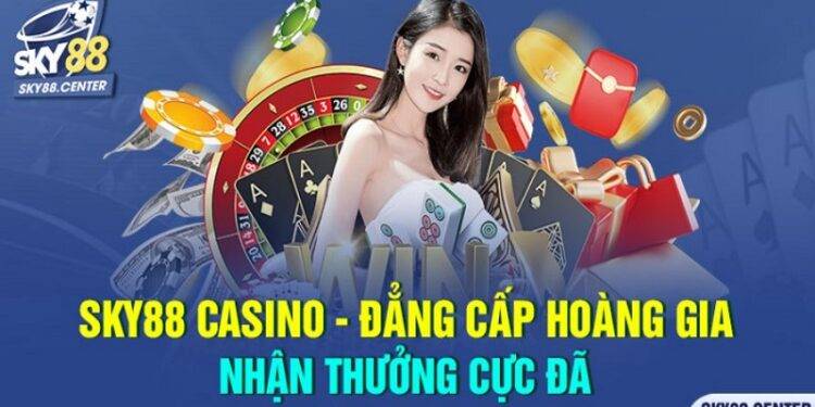 Sky88 Casino  – Royal Class Get Great Rewards